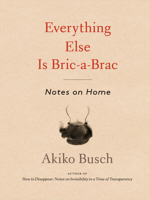 cover image of Everything Else is Bric-a-Brac